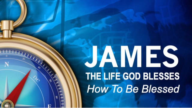 THE LIFE GOD BLESSES - James 1:12-25 - Audio