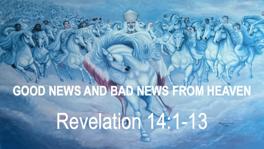 GOOD NEWS AND BAD NEWS FROM HEAVEN - Revelation 14:1-13 - Audio episode artwork