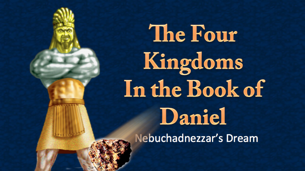 The Four Kingdoms of Daniel - Part 1