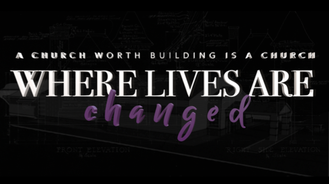 A Church Worth Building is a Church Where Lives are Changed - Audio episode artwork