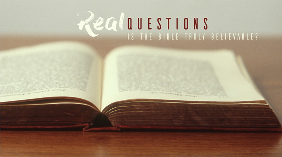 Real Questions (3): Is the Bible Truly Believable - Audio episode artwork