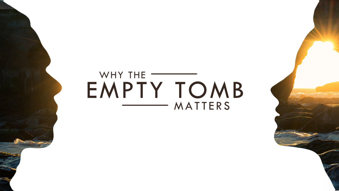 Why the Empty Tomb Matters - Audio episode artwork
