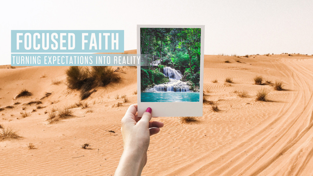 Focused Faith!: Turning Expectation into Reality - Audio episode artwork