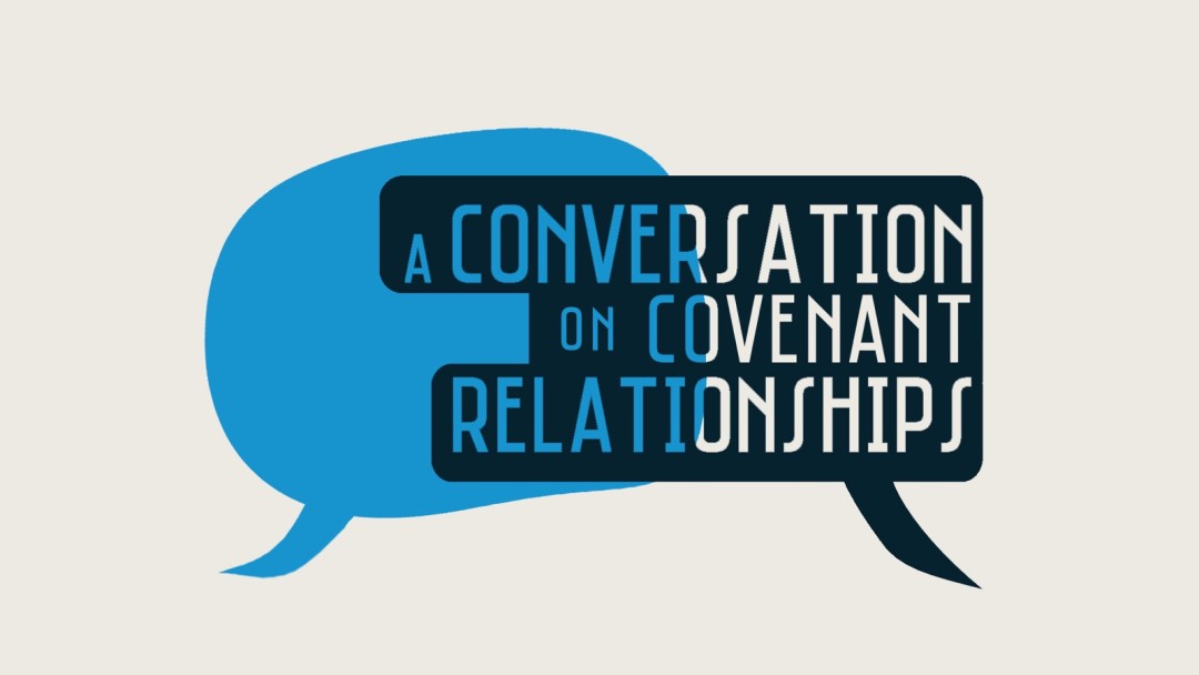 A Conversation On Covenant Relationships - Audio episode artwork