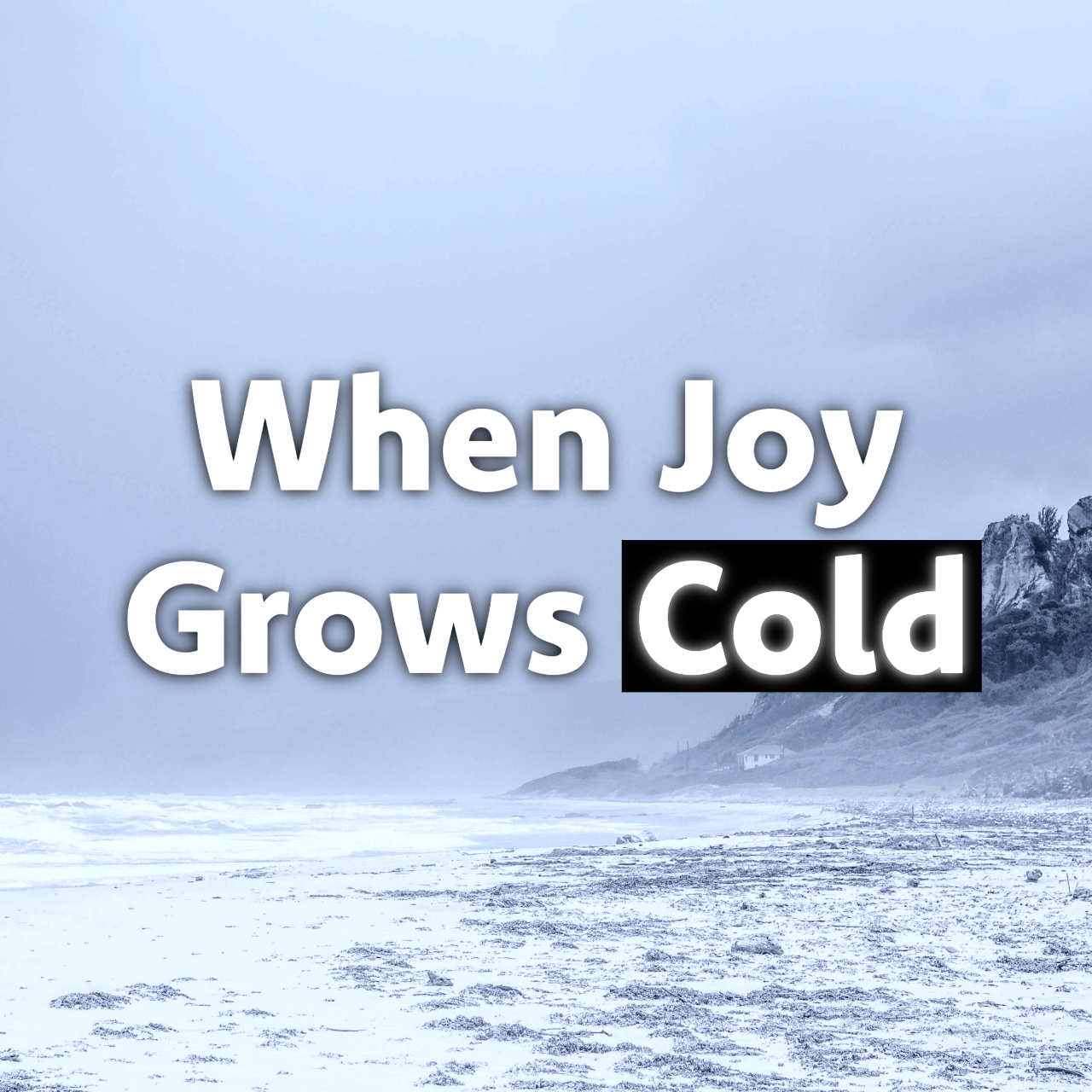 When Joy Grows Cold - Audio episode artwork
