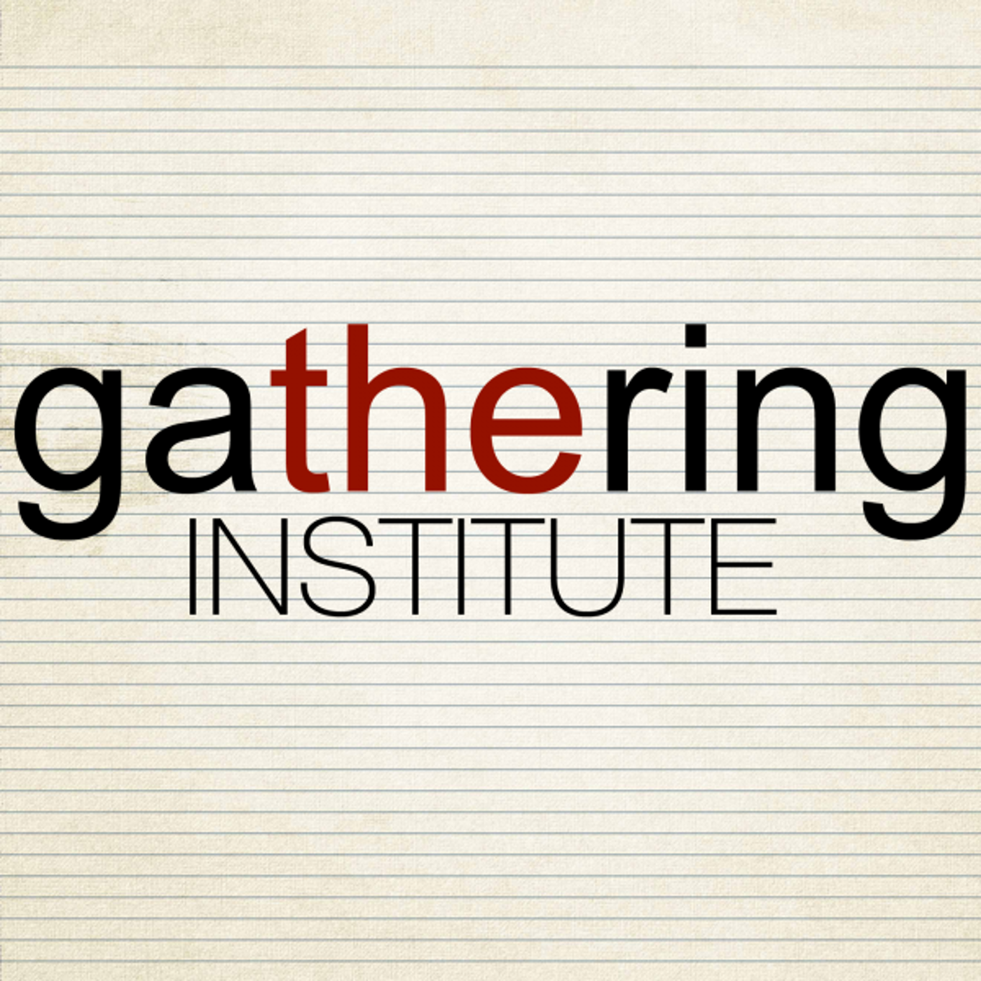 Gathering Institute podcast artwork