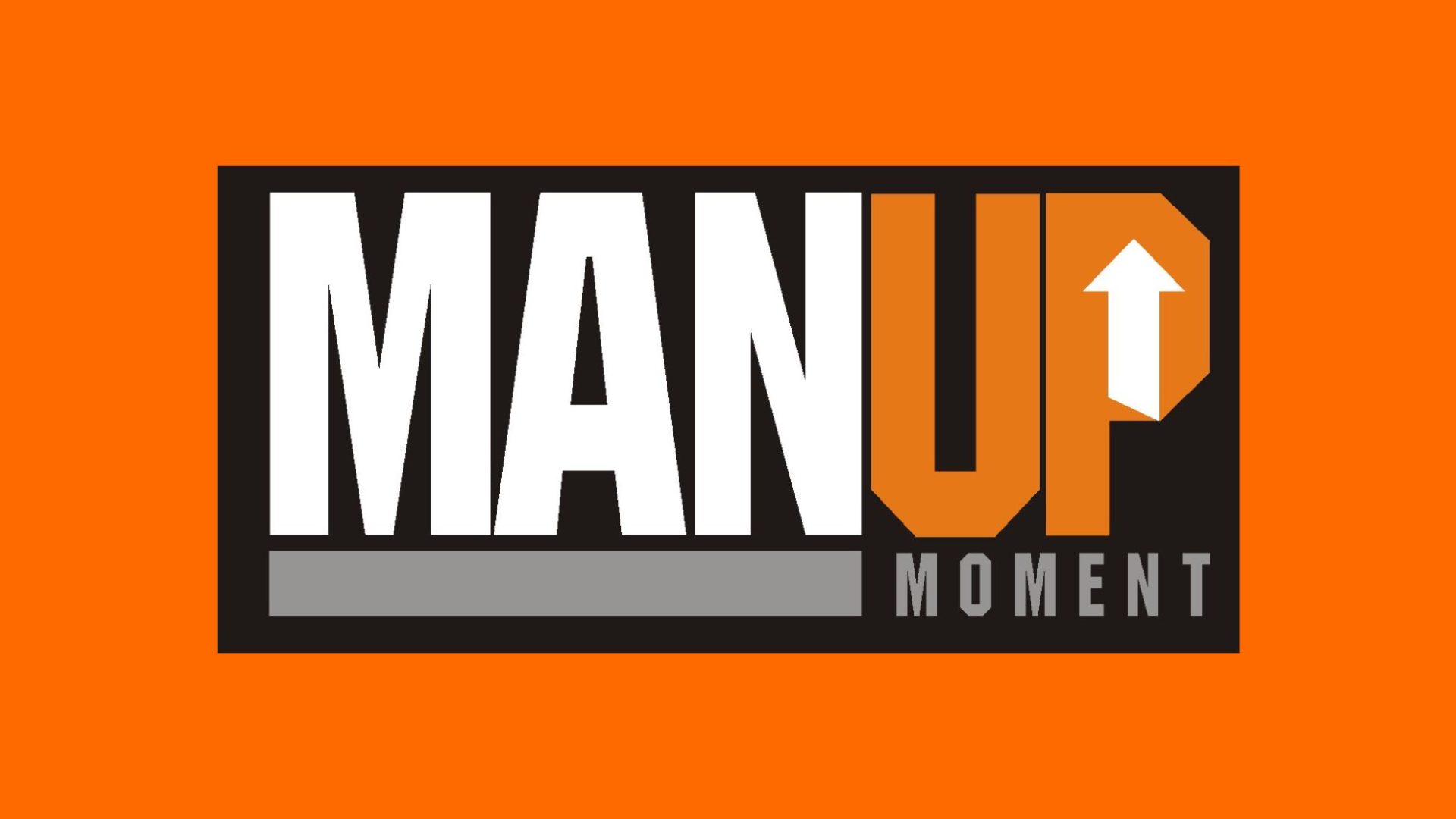 ManUp Moment