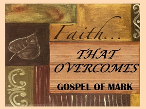 Mark 6 - Faith that Overcomes Life's Struggles