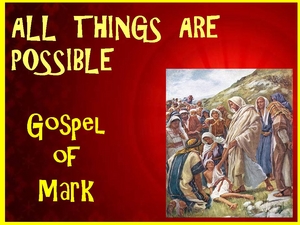 Mark 9 - All Things Are Possible