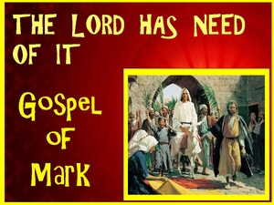 Mark 11 - Jesus Has Need of It