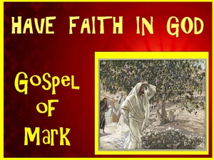 Mark 11 - Have Faith In God