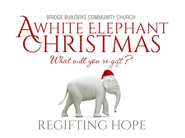 A White Elephant Christmas – Re-gifting Hope - Audio episode artwork