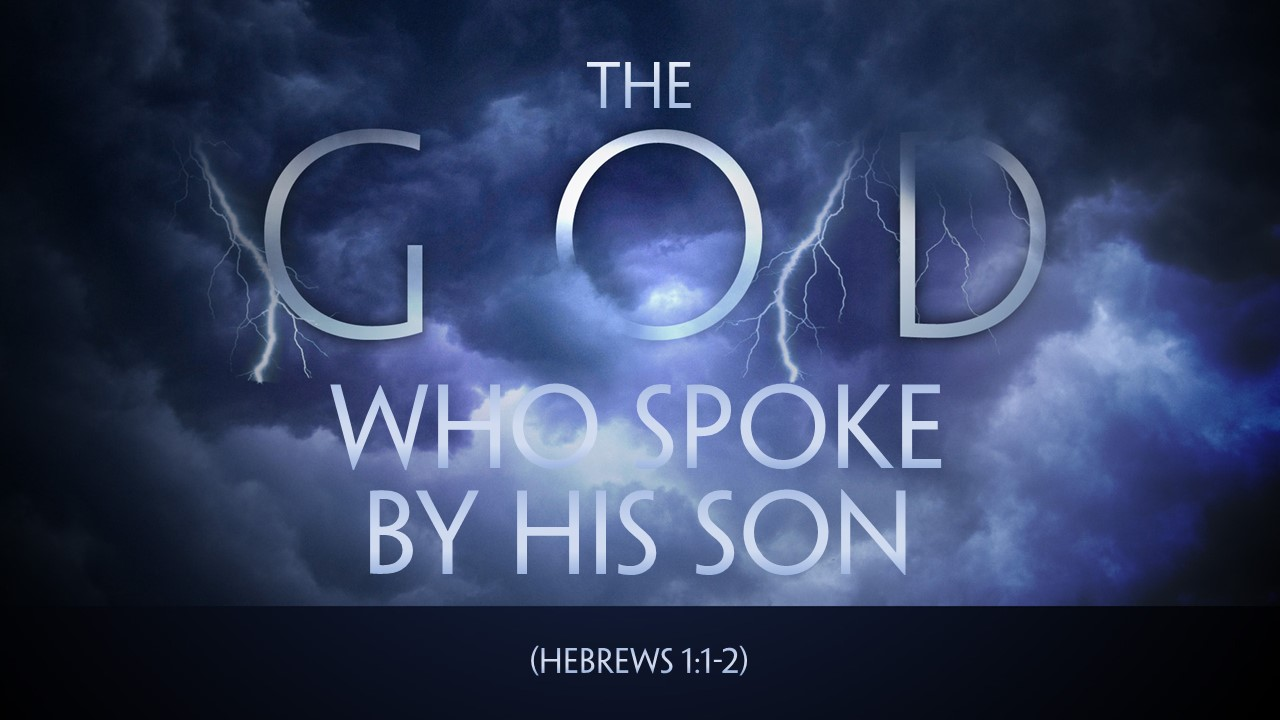 The God Who Spoke By His Son