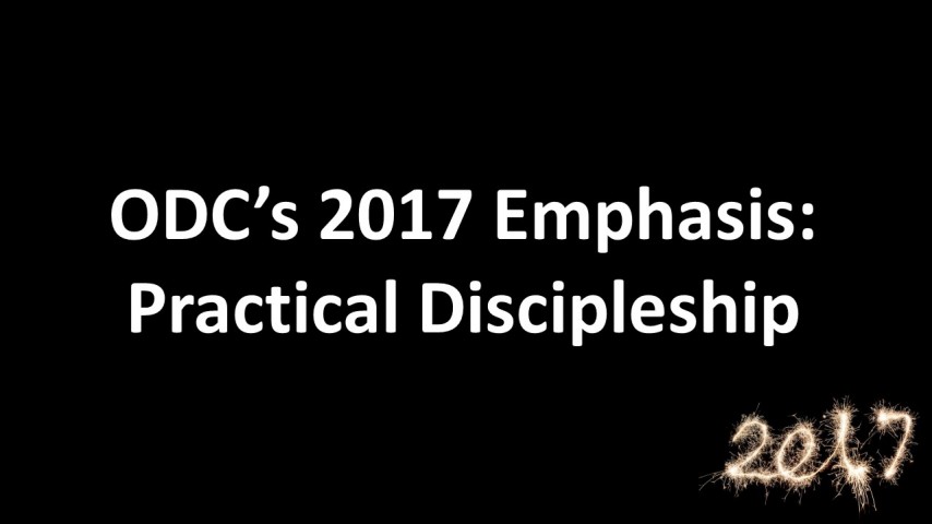 ODC's 2017 Emphasis: Practical Discipleship