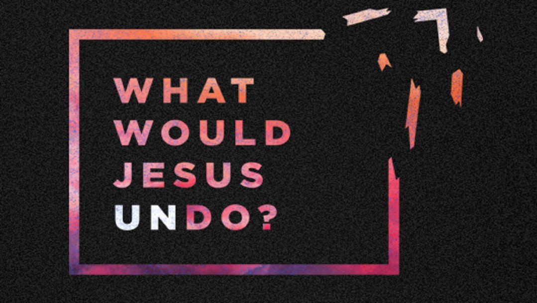 What Would Jesus Undo - Spiritual Pride