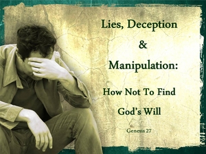 "Lies, Deception, and Manipulation: How Not To Find God's Will!" - Audio episode artwork