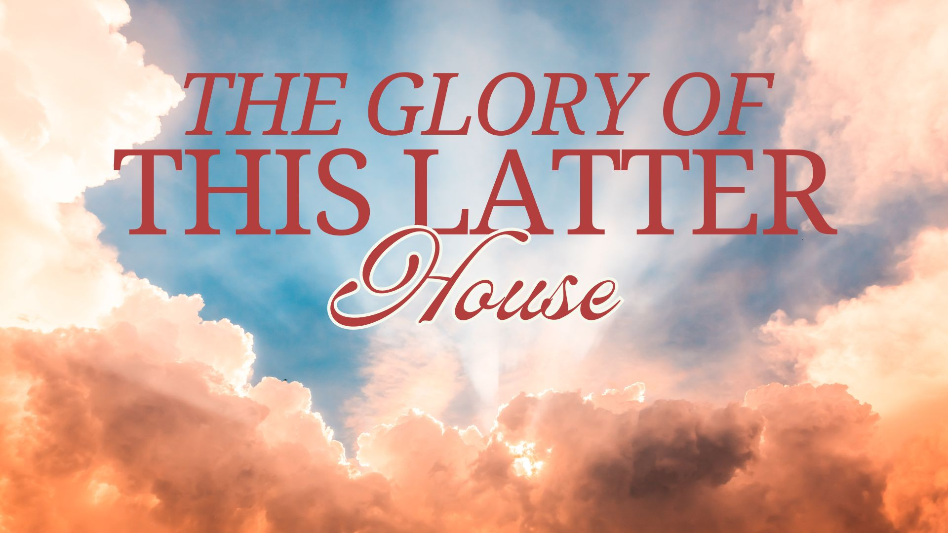 08-25-2024 TheGloryof the Latter House - Bishop Abraham Essein episode artwork