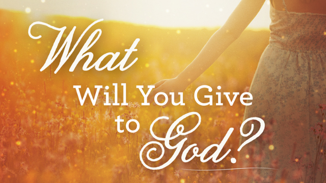 03-26-2022 What Will You Give to God episode artwork