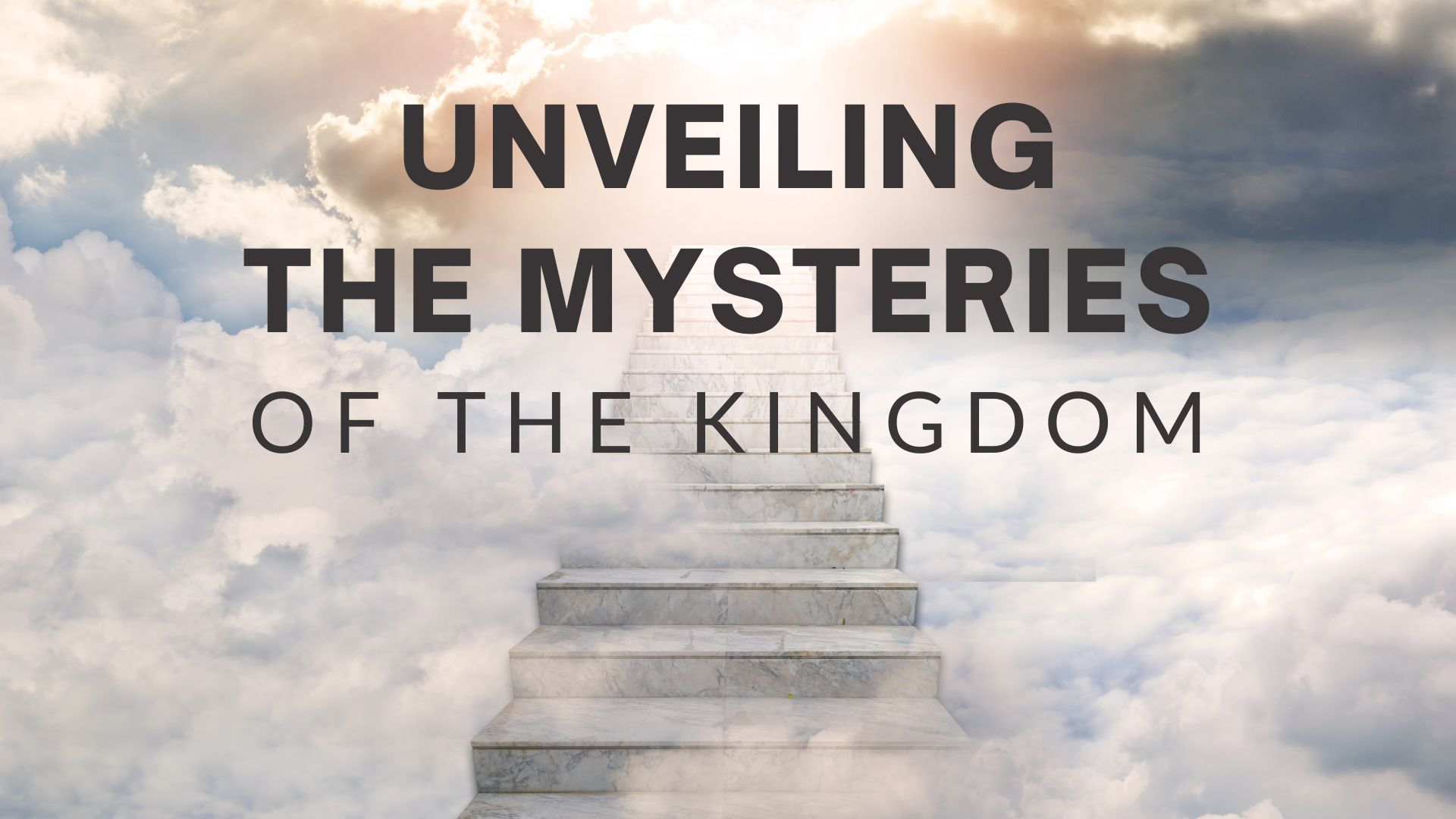 Unveiling the Mysteries of the Kingdom - pt 2 episode artwork