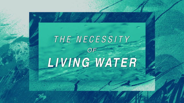 09-26-2021 The Necessity of Living Water - part 2 episode artwork