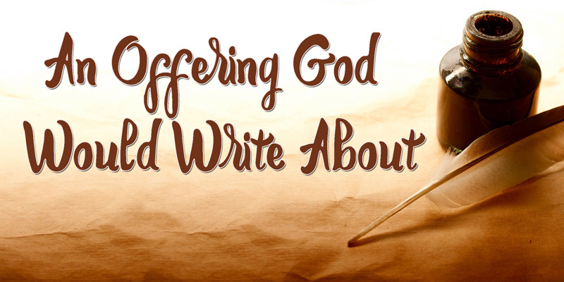 07-09-2017 An Offering God Would Write About episode artwork