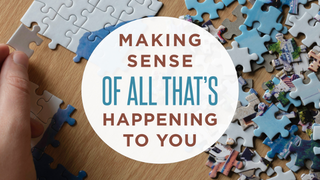 08-14-2022 Making Sense of All That's Happening to You episode artwork