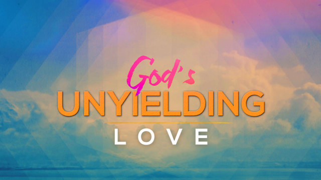07-01-2018 God's Unyielding Love episode artwork