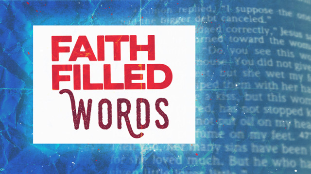 08-01-2018 Faith Filled Words - pt 2 episode artwork