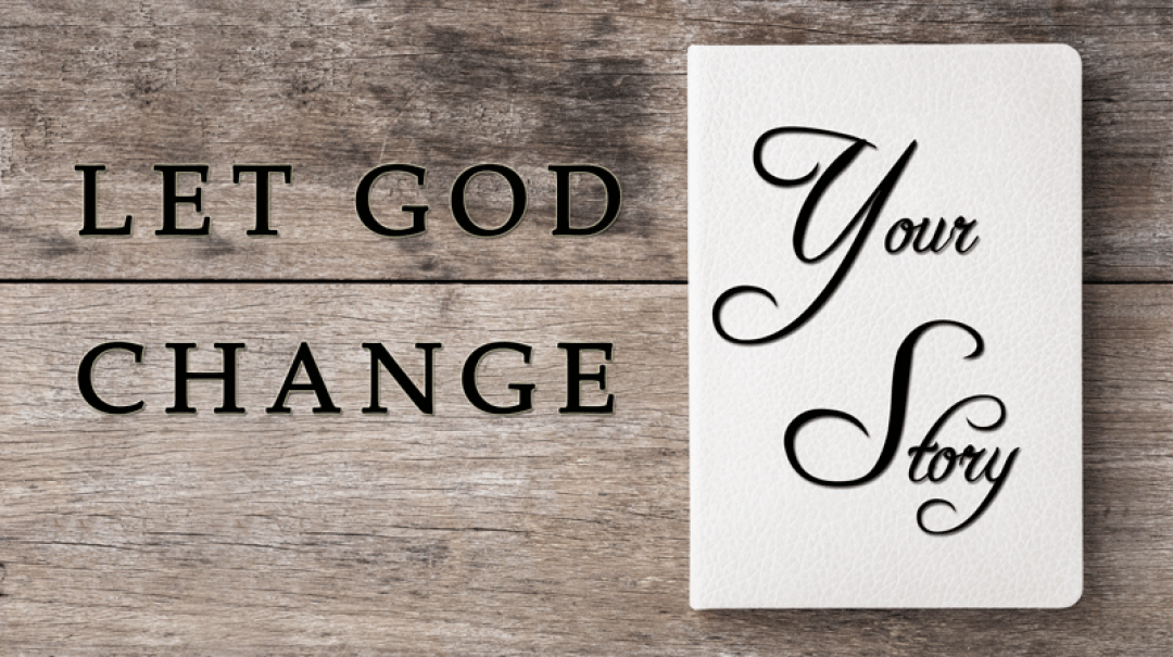 09-12-2018 Let God Change Your Story episode artwork