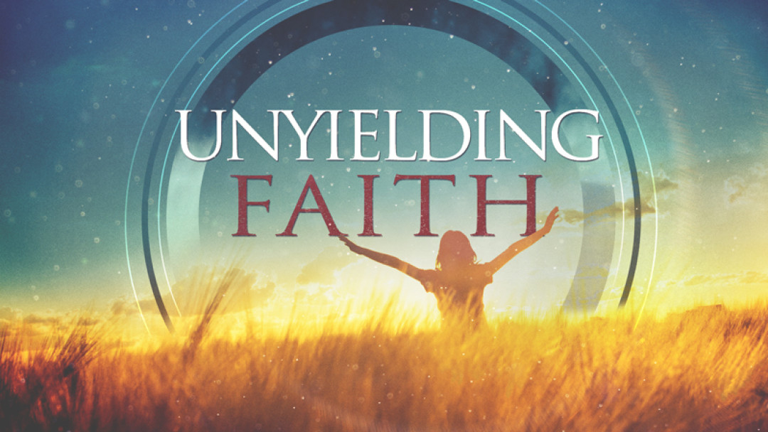 12-16-2018 Unyielding Faith episode artwork