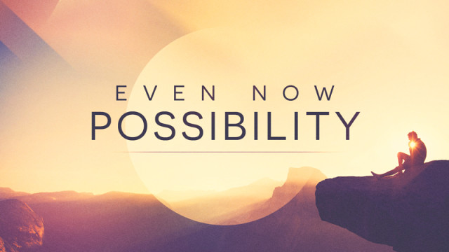 04-21-2019 Even Now Possibility episode artwork