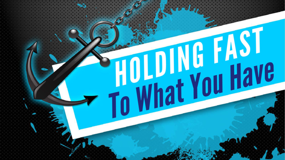 07/17/2019 Holding Fast To What We have episode artwork