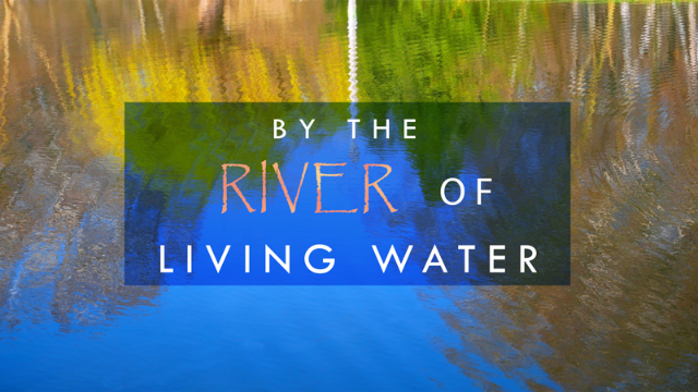01-08-2020 By the Rivers of Living Water - Tim Twitchel episode artwork
