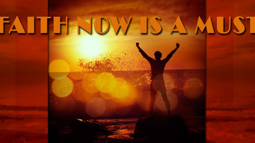 06-22-2016 Faith Now Is A Must - Part 4 episode artwork