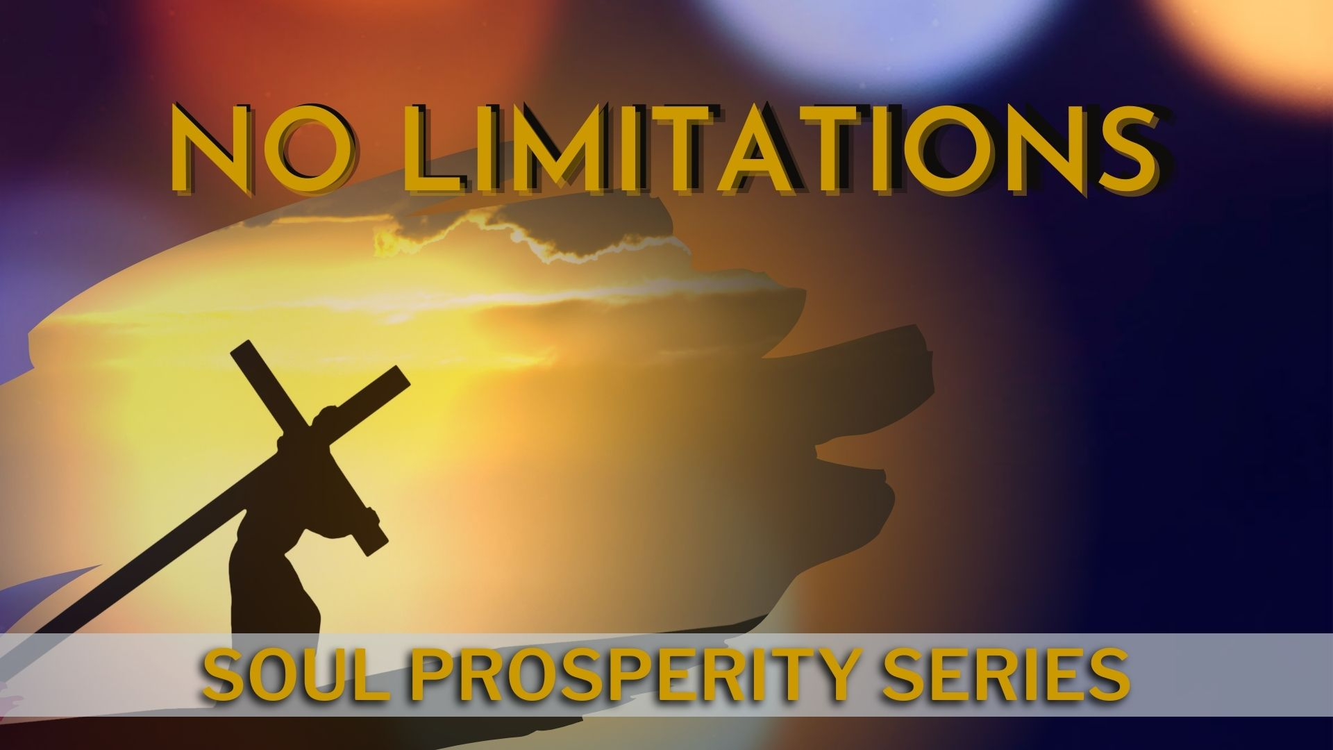 04-17-2022 Soul Prosperity Series - No Limitations episode artwork