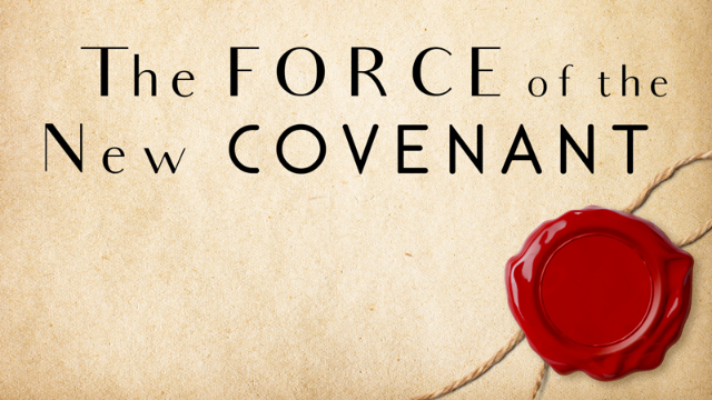 10-16-2019 The Force of the New Covenant episode artwork
