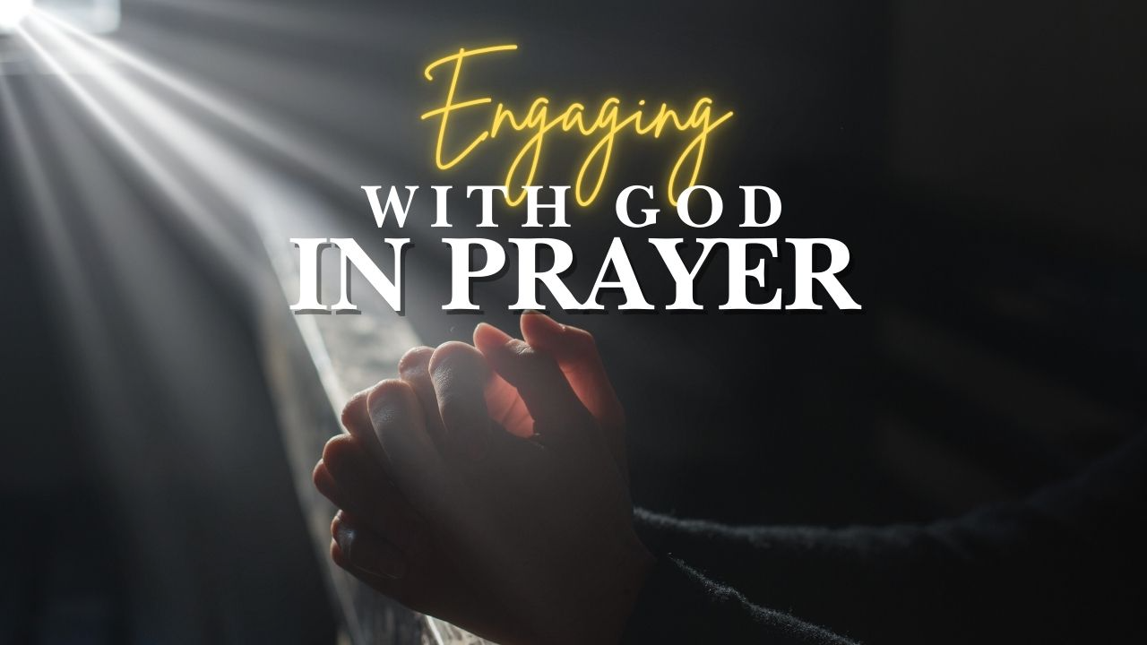 Engaging God In Prayer episode artwork