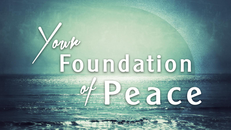 08-30-2020 Your Foundation of Peace - part 2 episode artwork