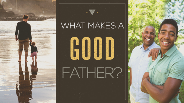 06-20-2021 What Makes A Good Father episode artwork