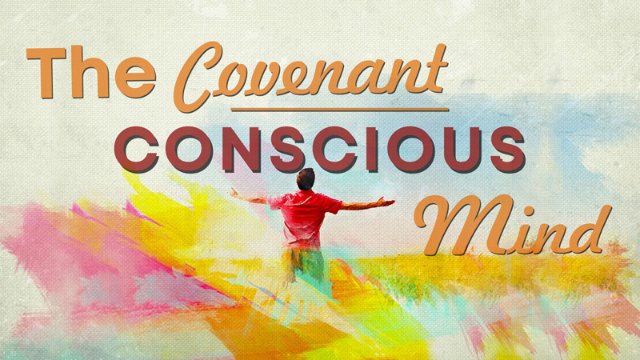 05-01-2022 The Covenant Conscious Mind episode artwork