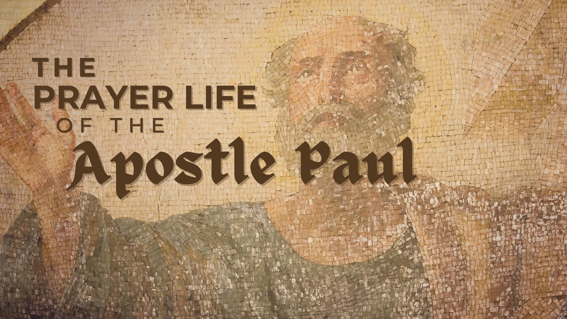 12-13-2023 The Prayer Life of the Apostle Paul episode artwork