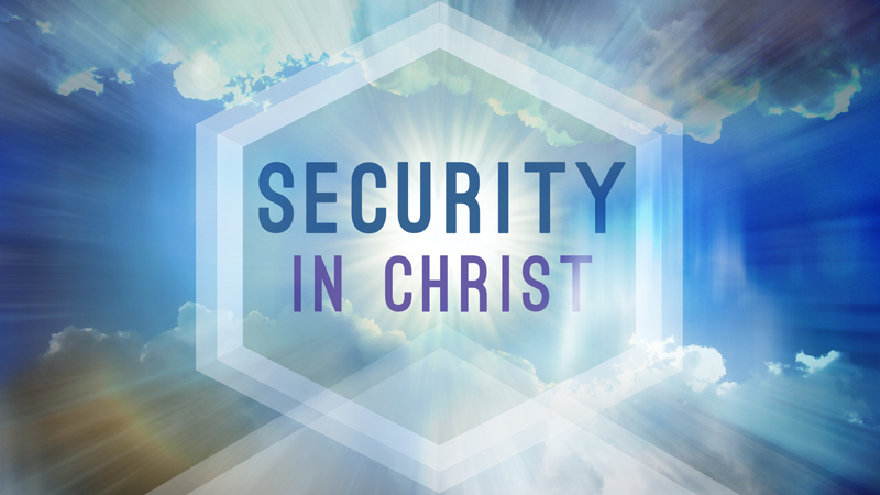 06-06-2018 Security of Christ - Part 3 episode artwork