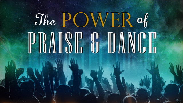 09-11-2022 The Power of Praise & Dance episode artwork