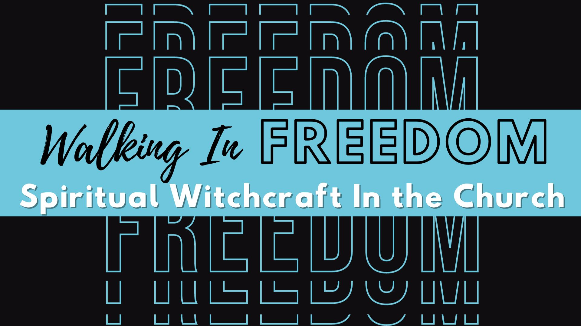 10-01-2023 Walking In Freedom - Spiritual Witchcraft In the Church episode artwork
