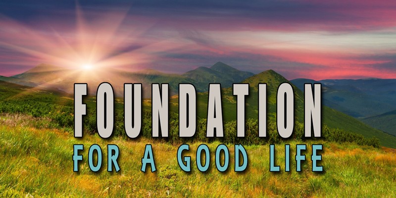 08-07-2016 Foundation For A Good Life - part 2 episode artwork