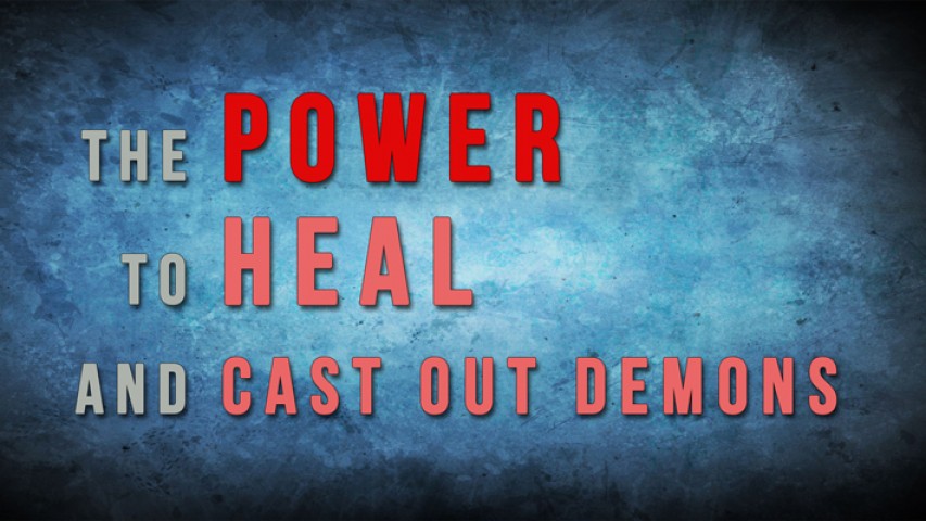 02-22-2017 The Power to Heal and Cast out Demons - part 3 episode artwork