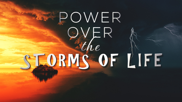 11-06-2019 Power over the storms of life episode artwork