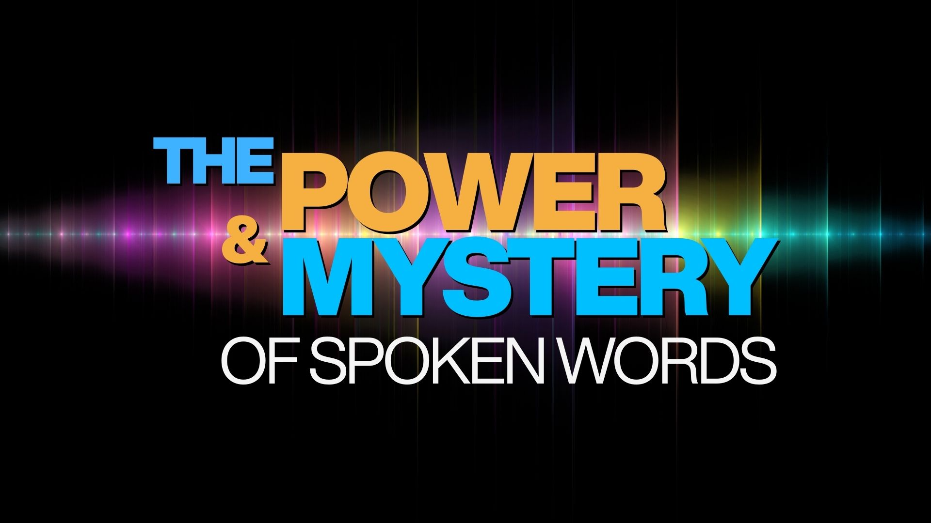 09-14-2025 THE POWER & MYSTERY OF THE SPOKEN WORD episode artwork