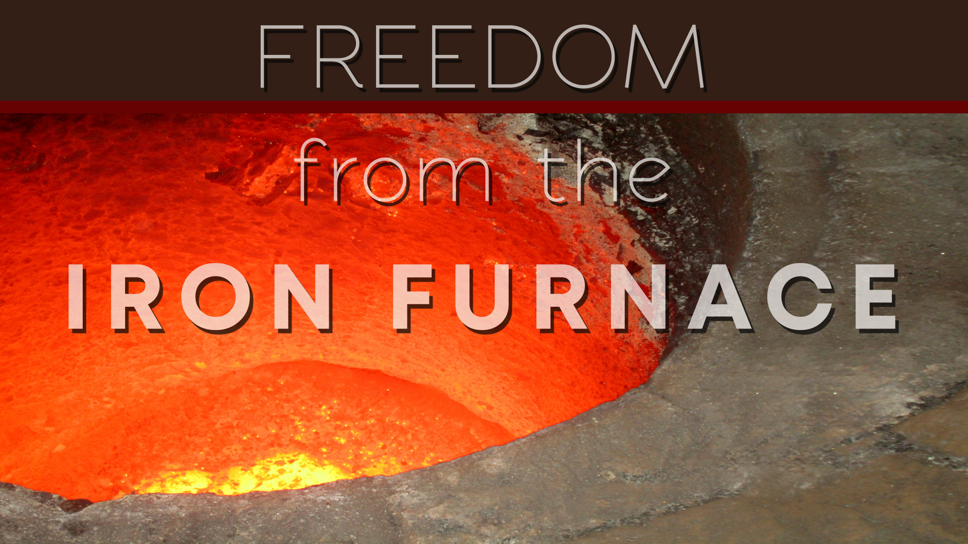 06-01-2022_Freedom_from_the_Iron_Furnace_Pastor_Roy_Harris episode artwork