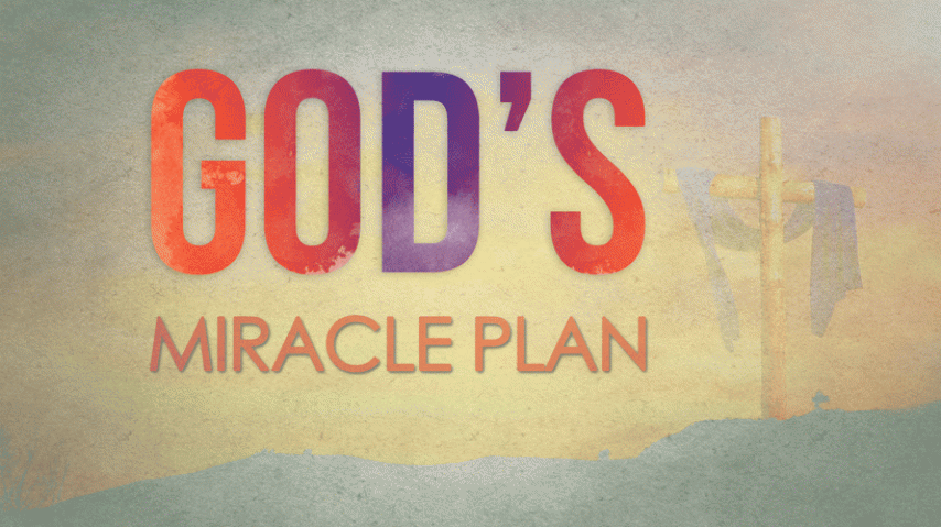 07-27-2016 God's Miracle Plan - Part 3 episode artwork